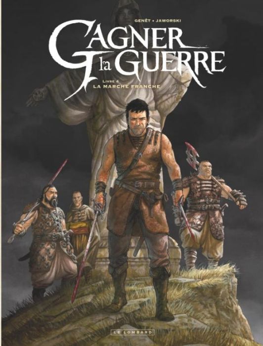 Emprunter Gagner la guerre Tome 4 : La Marche franche livre