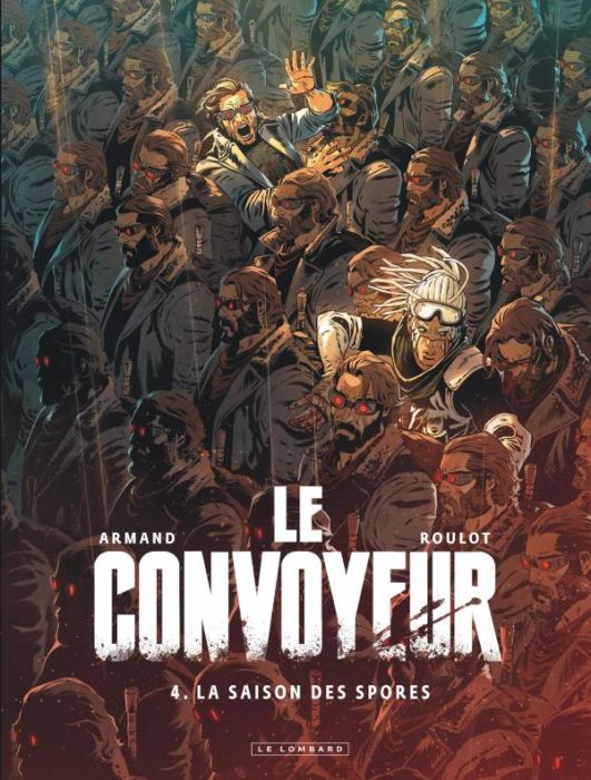 Emprunter Le Convoyeur Tome 4 : La saison des spores livre