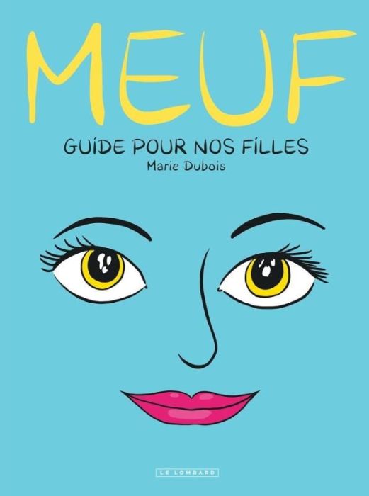 Emprunter Meuf. Guide pour nos filles livre