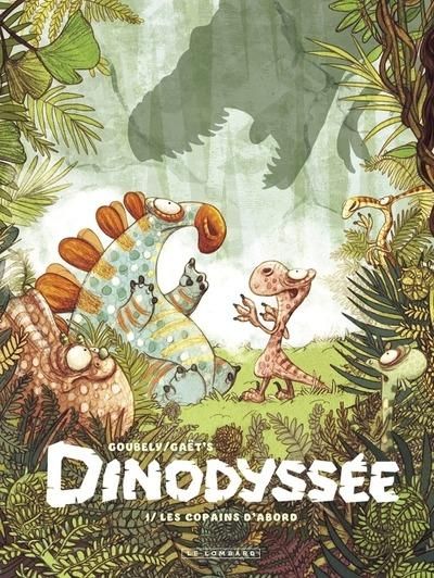 Emprunter Dinodyssée Tome 1 : Les copains d'abord livre