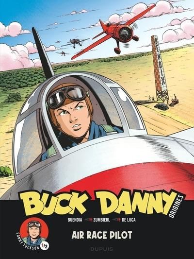 Emprunter Buck Danny Origines : Sonny Tuckson - Air Race Pilot Tome 1 livre