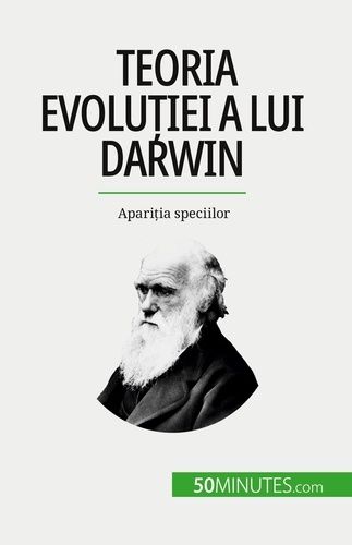 Emprunter Teoria evolu?iei a lui Darwin. Apari?ia speciilor livre