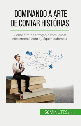 Emprunter Dominando a arte de contar histórias. Como atrair a atenção e comunicar eficazmente com qualquer aud livre