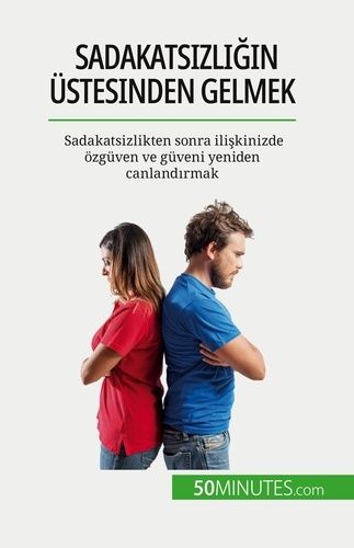 Emprunter Sadakatsizligin üstesinden gelmek. Sadakatsizlikten sonra iliskinizde özgüven ve güveni yeniden canl livre