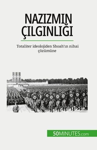 Emprunter Nazizmin çilginligi. Totaliter ideolojiden Shoah'in nihai çözümüne livre