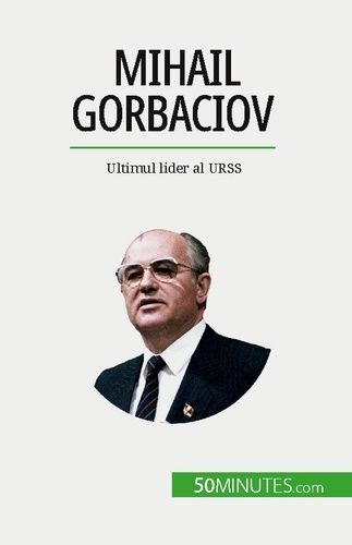 Emprunter Mihail Gorbaciov. Ultimul lider al URSS livre