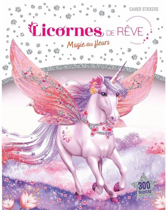 Emprunter Licornes de rêve. Magie des fleurs livre