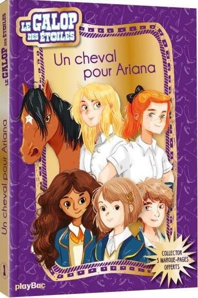 Emprunter Le galop des étoiles Tome 1 : Un cheval pour Ariana. Avec 5 marque-pages inédits ! Edition collector livre
