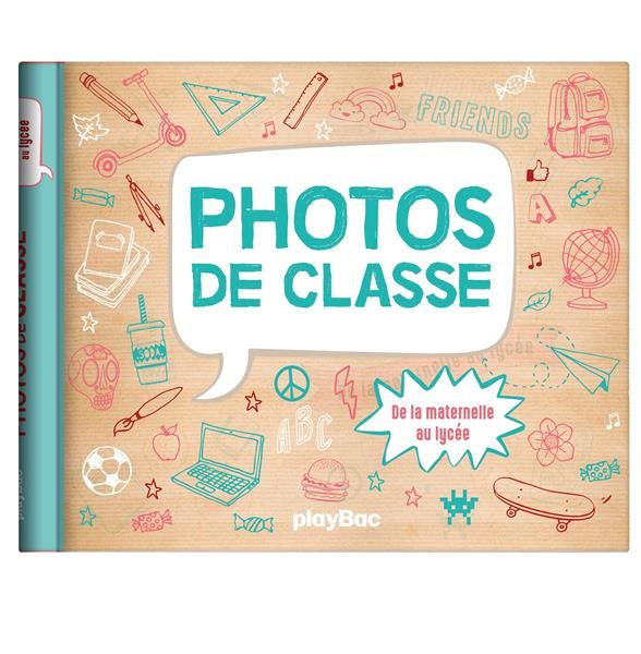 Emprunter Photos de classe. De la maternelle au lycée livre