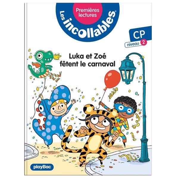 Emprunter Les incollables Tome 17 : Luka et Zoé fêtent le Carnaval. CP niveau 2 livre