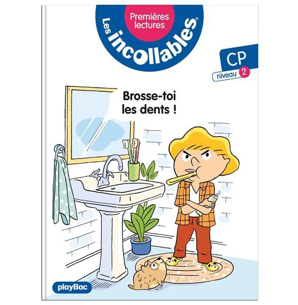 Emprunter Les incollables Tome 18 : Brosse toi les dents. CP Niveau 2 livre