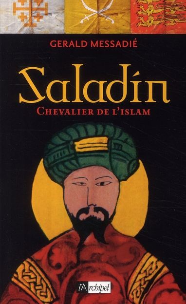 Emprunter Saladin. Chevalier de l'islam livre