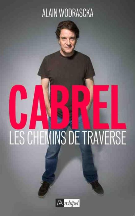 Emprunter Cabrel. Les chemins de traverse livre