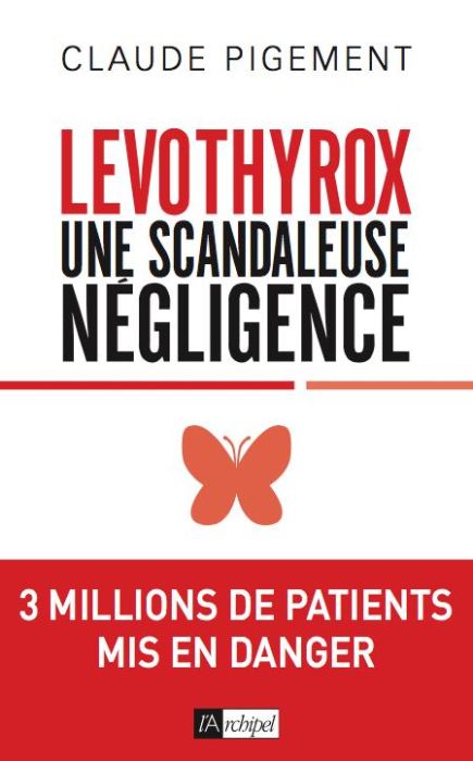 Emprunter Levothyrox. Une scandaleuse négligence livre