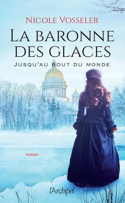 Emprunter La baronne des glaces Tome 1 : Jusqu'au bout du monde livre