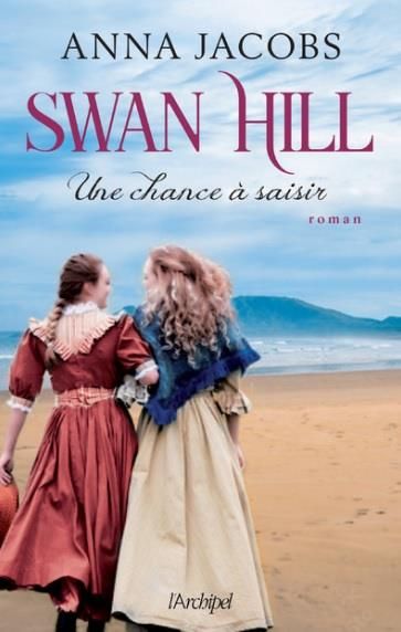 Emprunter Swan Hill Tome 4 : Une chance à saisir livre