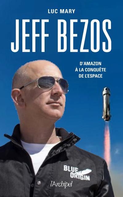 Emprunter Jeff Bezos. D'Amazon à la conquête de l'espace livre