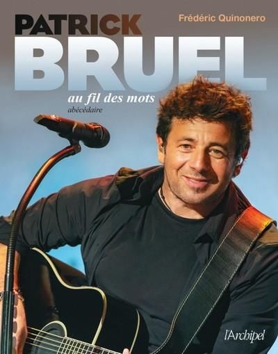 Emprunter Patrick Bruel au fil des mots. Abécédaire livre