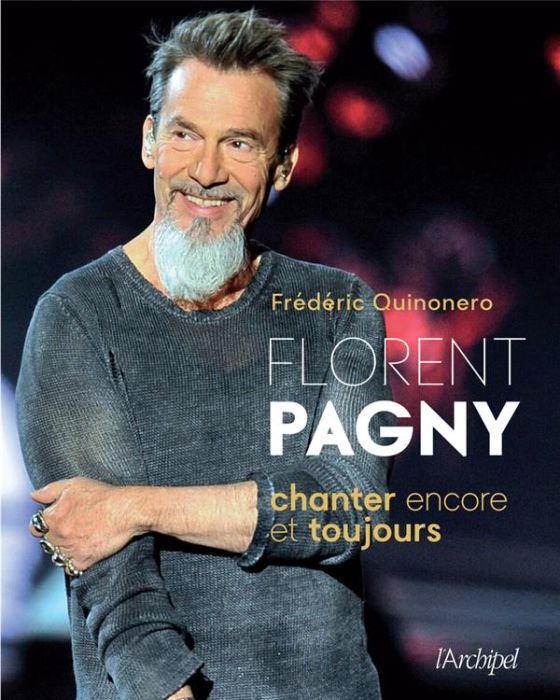 Emprunter Florent Pagny. Chanter encore et toujours livre