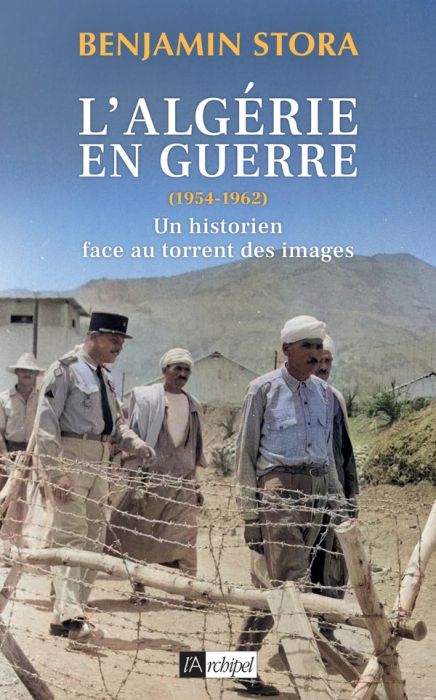 Emprunter L'Algérie en guerre (1954-1962). Un historien face au torrent des images livre