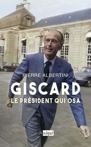 Emprunter Giscard, le président qui osa livre