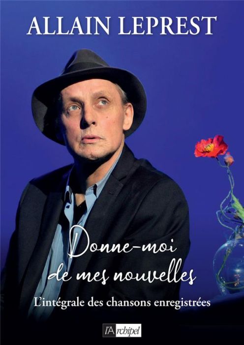 Emprunter Donne-moi de mes nouvelles. L'intégrale des chansons enregistrées livre