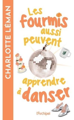 Emprunter Les fourmis aussi peuvent apprendre à danser livre