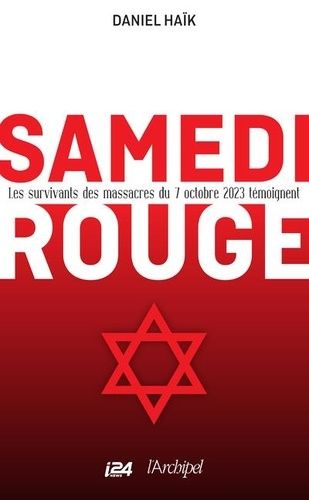 Emprunter Samedi rouge. Les survivants des massacres du 7 ocotbre 2023 témoignent livre