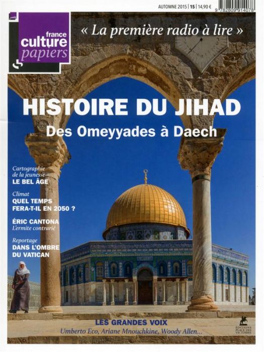 Emprunter France Culture Papiers N° 15, Automne 2015 : Histoire du Jihad. Des Omeyyades à Daech livre