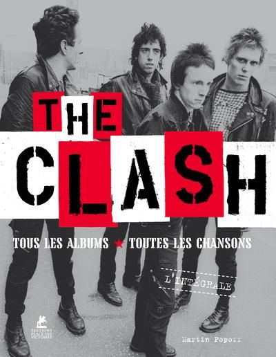 Emprunter The Clash l'intégrale. Tous les albums, toutes les chansons livre