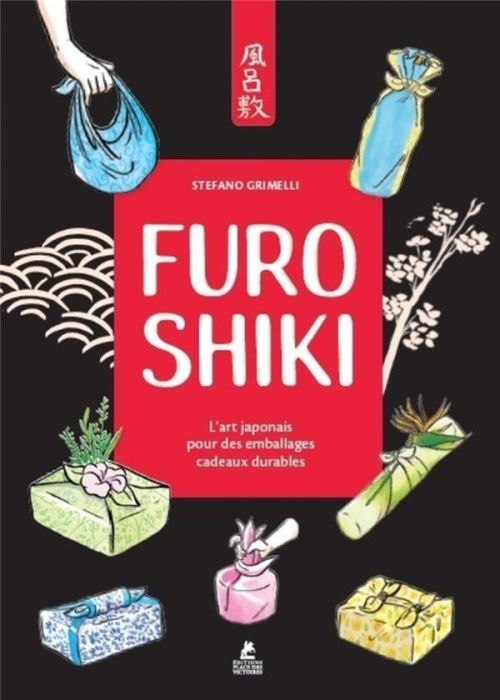 Emprunter Furoshiki. L'emballage cadeau écolo à la japonaise livre