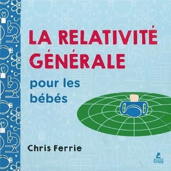 Emprunter La Relativité générale pour les bébés livre