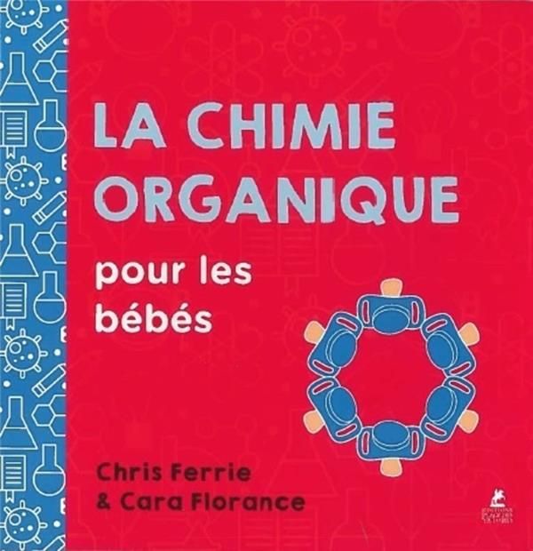 Emprunter La chimie organique pour les bébés livre