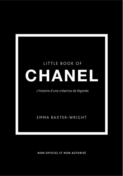 Emprunter Little Book of Chanel. L'histoire d'une créatrice de légende livre