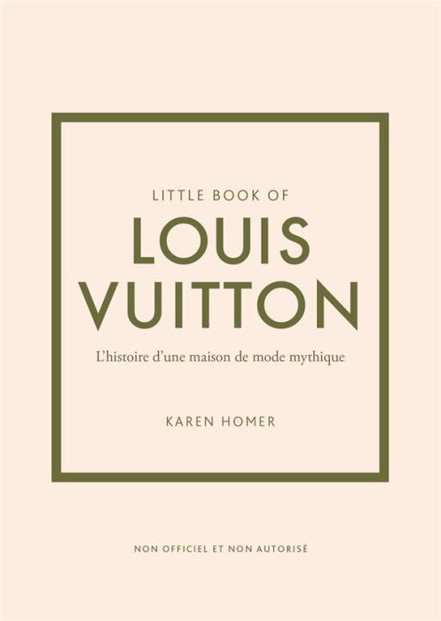 Emprunter Little book of Louis Vuitton. L'histoire d'une maison de mode mythique livre