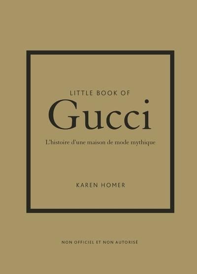 Emprunter Little Book of Gucci. L'histoire d'une maison de mode mythique livre