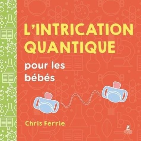 Emprunter L'intrication quantique pour les bébés livre