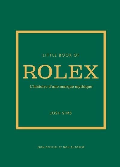 Emprunter Little book of Rolex. L'histoire d'une marque mythique livre