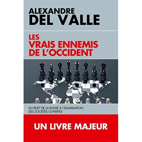 Emprunter Les vrais ennemis de l'Occident. Du rejet de la Russie à l'islamisation des sociétés ouvertes livre