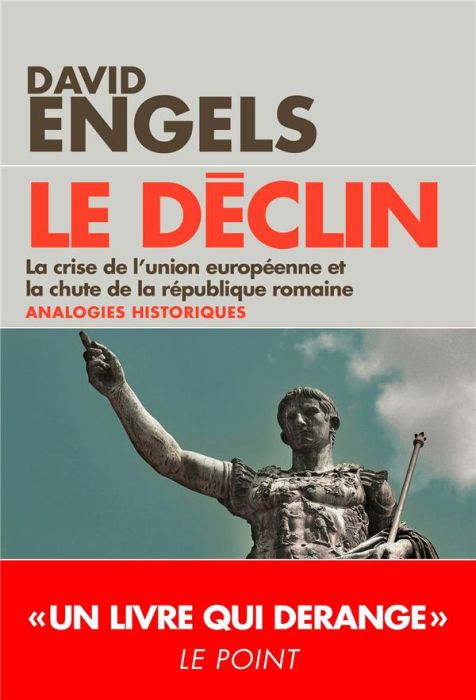 Emprunter Le déclin. La crise de l'Union européenne et la chute de la République romaine - quelques analogies livre