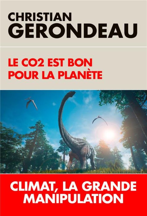 Emprunter Le CO2 est bon pour la planète. Climat, la grande manipulation livre