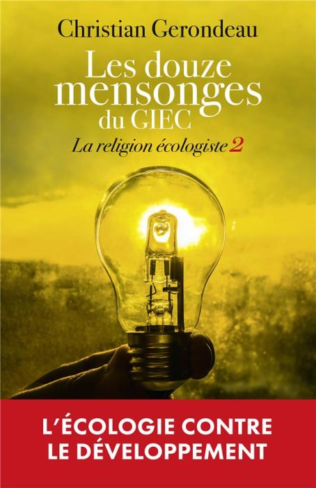 Emprunter La religion écologiste. Tome 2, Les douze mensonges du GIEC livre