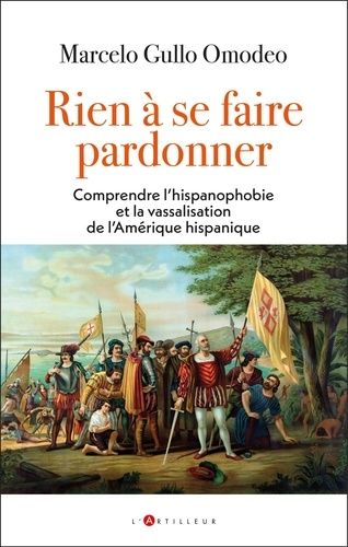 Emprunter Ceux qui devraient demander pardon. La légende noire espagnole et l'hégémonie anglo-saxonne livre