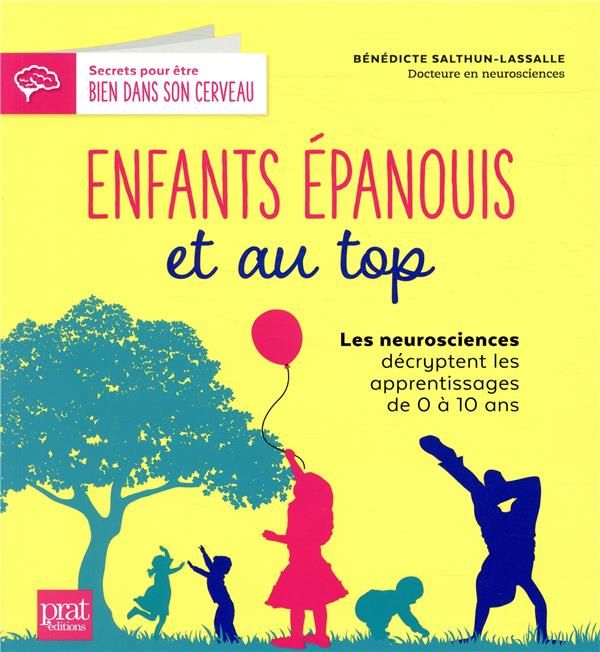 Emprunter Enfants épanouis et au top. Les neurosciences décryptent les apprentissages de 0 à 10 ans livre