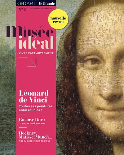 Emprunter Le musée idéal : la revue N° 3, septembre-octobre-novembre 2022 : Léonard de Vinci : Toutes ses pein livre