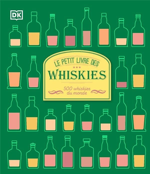 Emprunter Le petit livre des whiskies. 500 whiskies du monde livre