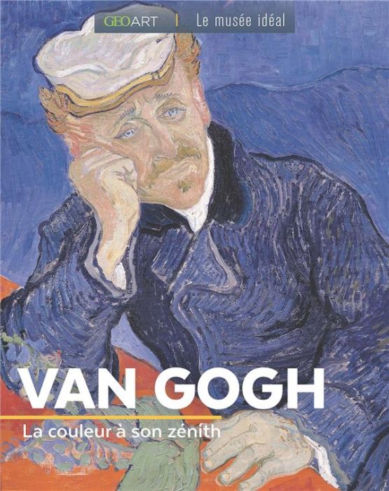 Emprunter Van Gogh. La couleur à son zénith livre