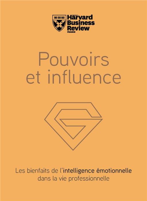 Emprunter Pouvoirs & influence. Les bienfaits de l'intelligence émotionnelle dans la vie professionnelle livre