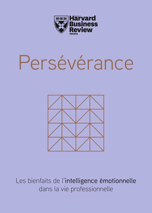 Emprunter Persévérance. Les bienfaits de l'intelligence émotionelle dans la vie professionnelle livre