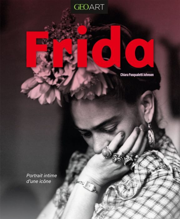 Emprunter Frida. Portrait intime d'une icône livre